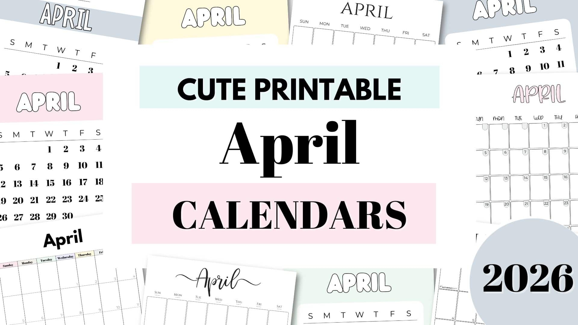 April 2026 Calendars 21 Cute Free Printable PDFs By SaturdayGift
