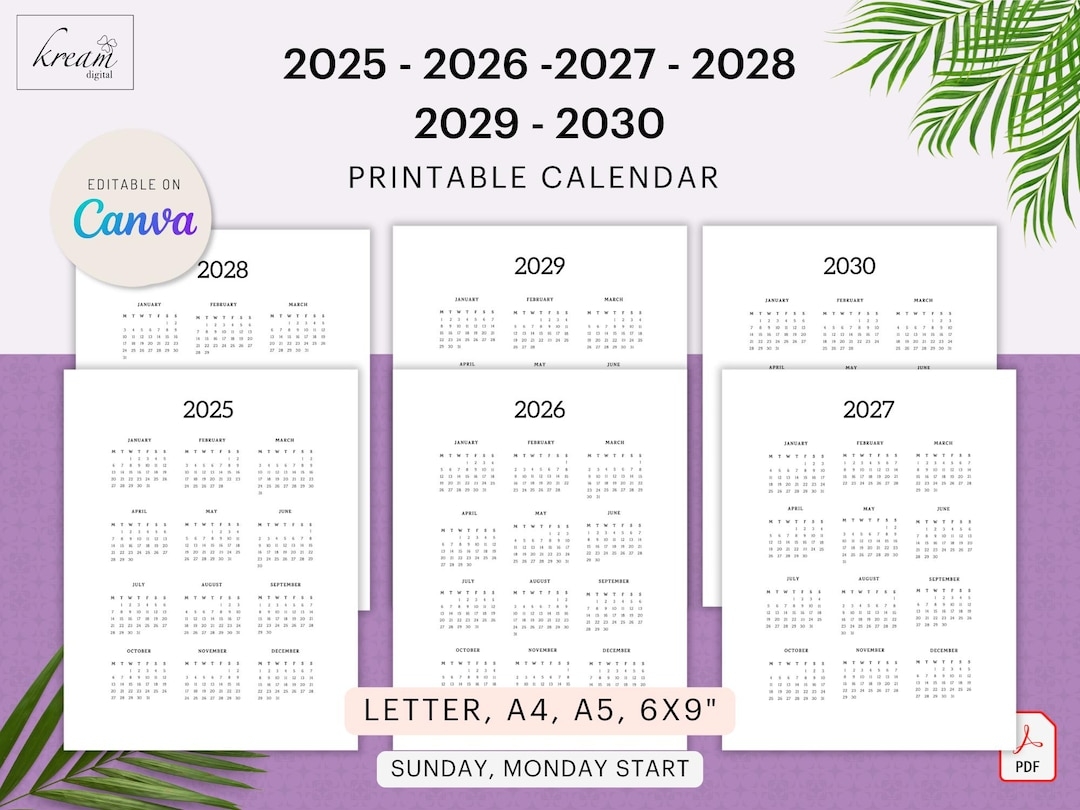 CANVA 2025 2026 2027 2028 2029 2030 Template Sunday And Monday Start Printable PDF Letter A4 A5 6x9